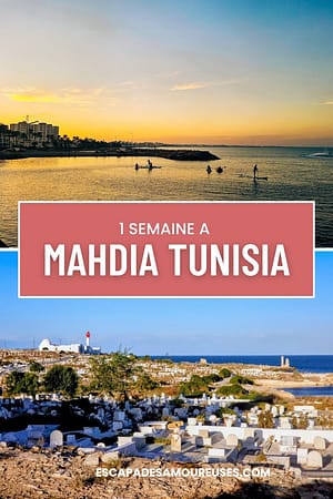 Mahdia, la perle méconnue de la Tunisie : guide et récit d'une semaine idéale. 25 1 SEMAINE A