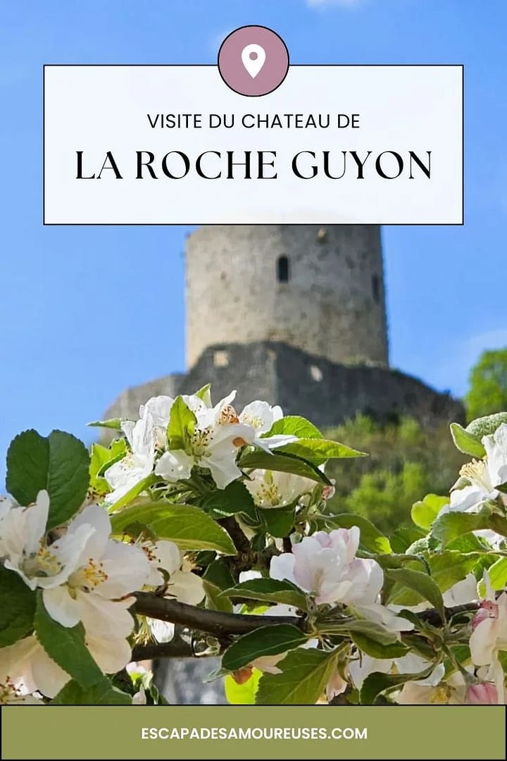 Visiter le Château de la Roche-Guyon : sortie d'un jour près de Paris 13 Au château de la Roche-Guyon Val d'Oise blog Escapadesamoureuses.com